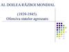 Al doilea război mondial (1939-1945). Ofensiva statelor agresoare