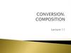 Conversion. Composition