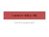 I verbi in –ERE e -IRE