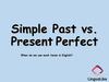 Simple past vs. Present perfect. (lesson 3)