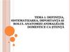 Definiţia, sistematizarea, importanţa şi rolul anatomiei animalelor domestice ca ştiinţă. (Tema 1)