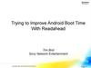 Trying to Improve Android Boot Time With Readahead Tim Bird Sony Network Entertainment