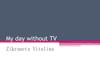 My day without TV