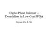 Digital Phase Follower -- Deserializer in Low-Cost FPGA