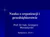 Nauka o organizacji i przedsiębiorstwie. Potencjał organizacji technologia. (Wyklad 5)
