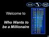 Who Wants to be a Millionaire
