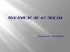 The house of my dream