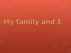 My family and I