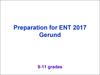 Preparation for ENT 2017 Gerund 9-11 grades