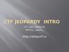 CTF Jeopardy INTRO