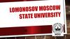 Lomonosov Moscow State University