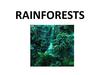 Rainforests