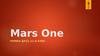 Mars One. Політ до Марса