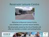 Reservoir Leisure Centre