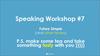 Speaking workshop