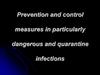 Prevention and control measures in particularly dangerous and quarantine infections