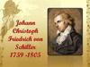Johann Christoph Friedrich von Schiller 1759 -1805