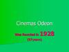 Cinema Odeon. Was founded in 1928 (87years)