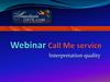 Call Me service. Interpretation quality