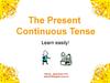 The present continuous tense