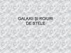 Galaxii şi roiuri de stele