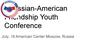 Russian-American Friendship Youth Conference July, 18 American Center Moscow, Russia