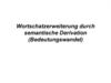 Wortschatzerweiterung durch semantische Derivation (Bedeutungswandel)