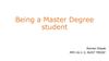 Being a Master Degree student. Roman Shpak