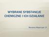 Wybrane sybstancje chemiczne i ich działanie