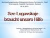 See Lugawskoje braucht unsere Hilfe