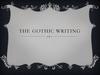 The gothic writing