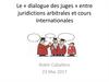 Le dialogue des juges entre juridictions arbitrales et cours internationales
