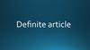 Definite articles. Определенный артикль в английском языке