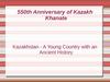 550 th Anniversary of Kazakh Khanate