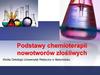 Podstawy chemioterapii nowotworów złośliwych