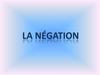 La negation. Французский язык