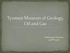 Tyumen Museum of Geology, Oil and Gas