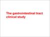 The gastrointestinal tract clinical study