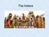 The Aztecs