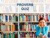 Proverb quiz