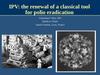 IPV - The renewal of a classical tool for Polio eradication (Moscow Chumakov Institute Dec 2014)