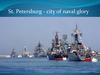 St. Petersburg - city of naval glory