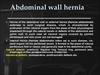 Abdominal wall hernia