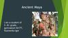 Ancient Maya