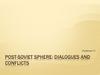 Post-soviet sphere. Dialogues and conflicts