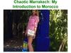 Chaotic Marrakech. My Introduction to Morocco