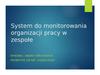 System do monitorowania organizacji pracy w zespołe