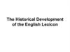The Historical Development of the English Lexicon