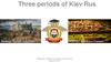 Three periods of Kiev Rus