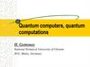 Quantum computers, quantum computations Quantum computers, quantum computations